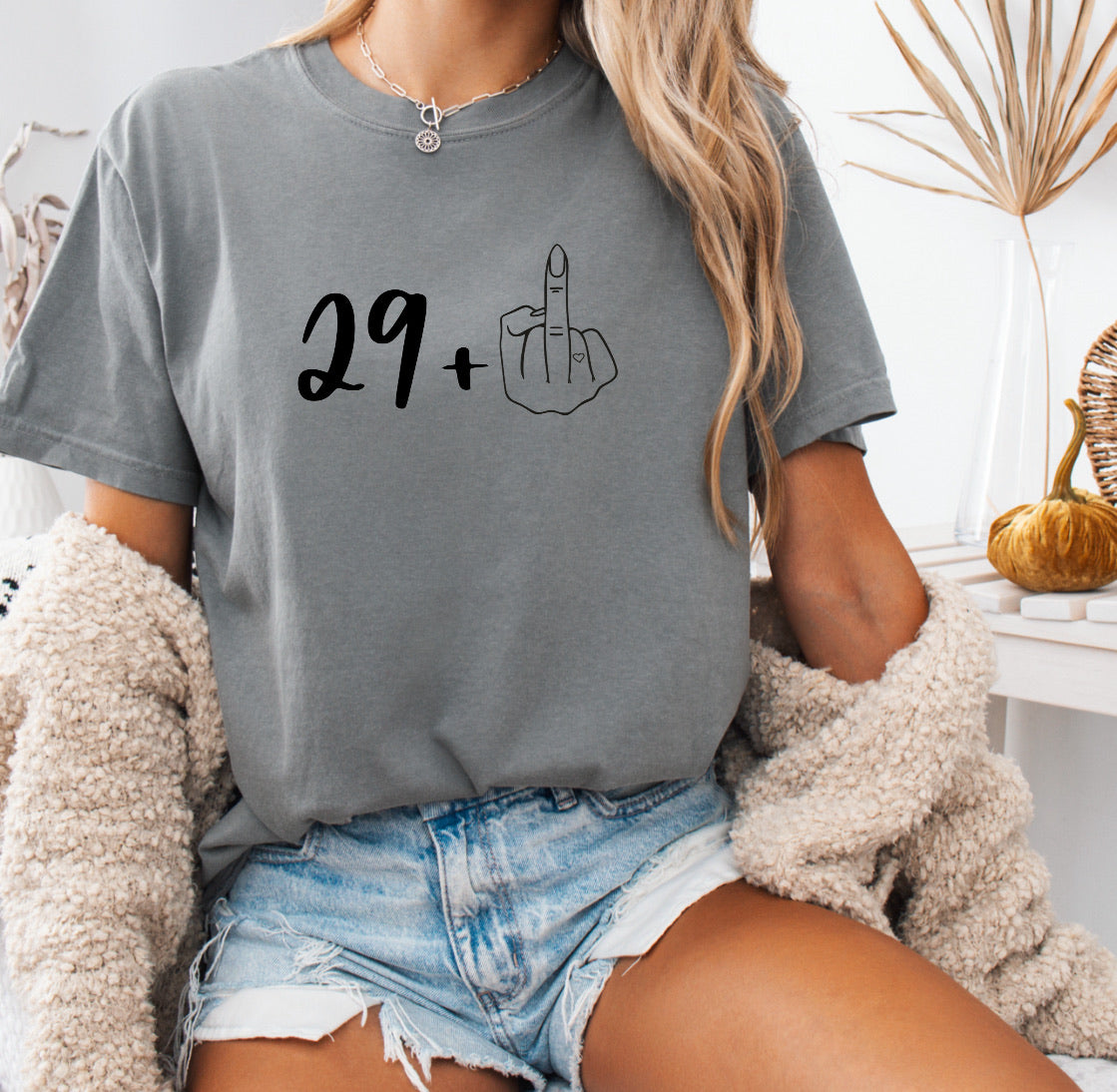 29 + 1 Middle Finger Funny 30th Birthday Shirt – Comfort Colors
