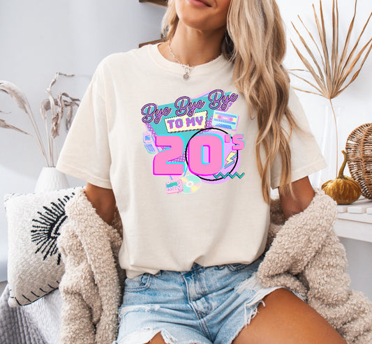 Bye Bye Bye to My 20s Funny 30th Birthday Shirt – Comfort Colors