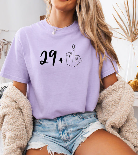 29 + 1 Middle Finger Funny 30th Birthday Shirt – Comfort Colors