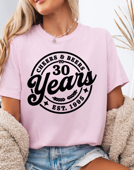 Cheers and Beers to 30 Years Shirt – Fun & Comfortable Comfort Colors Tee for 30th Birthdays